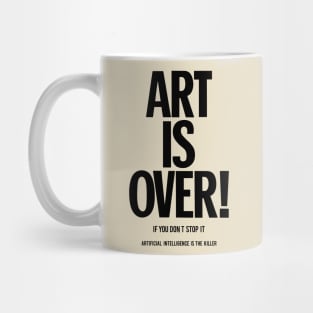 Art is over - yoko - artificial intelligence Mug